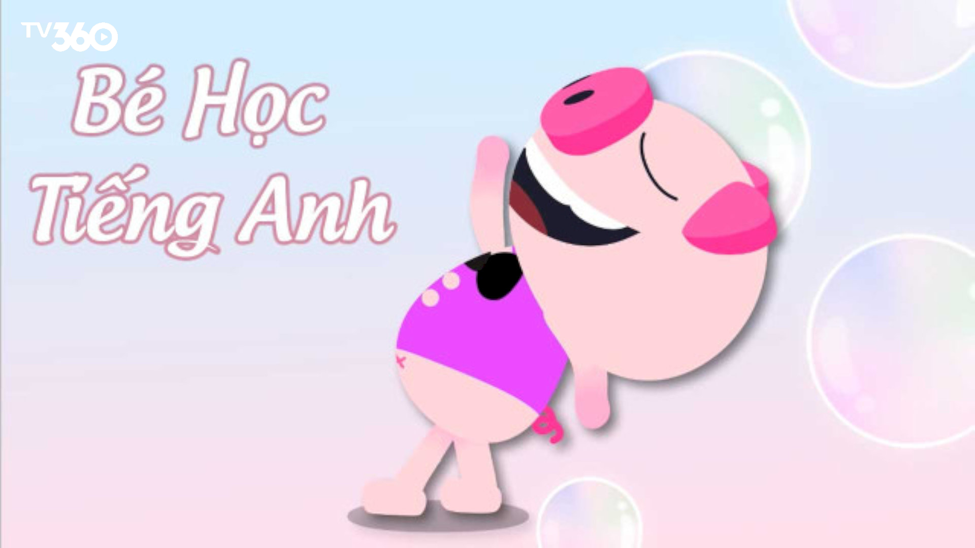 Học tiếng Anh cực kỳ đơn giản qua những bài hát cùng chú heo hồng