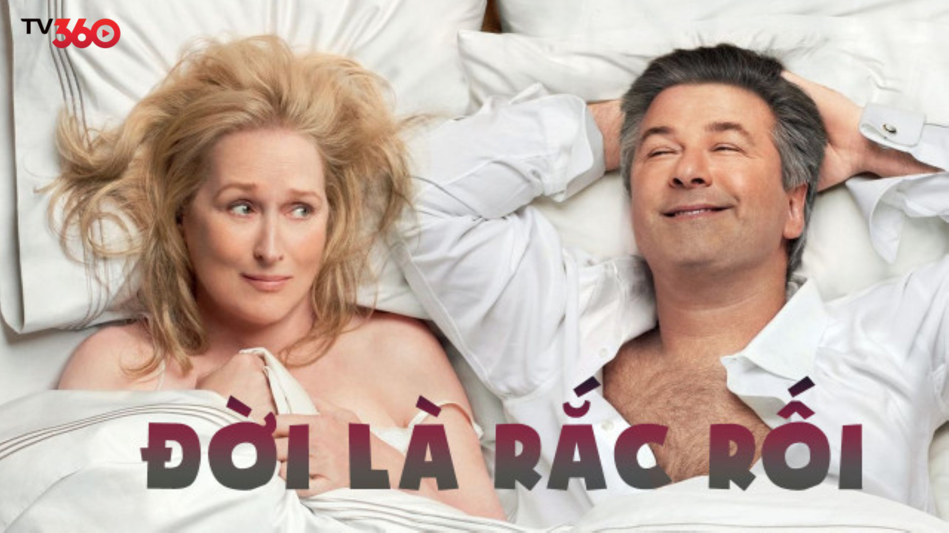 “Đời Là Rắc Rối” xoay quanh câu chuyện tình yêu tuổi trung niên với nhiều tình huống dở khóc dở cười