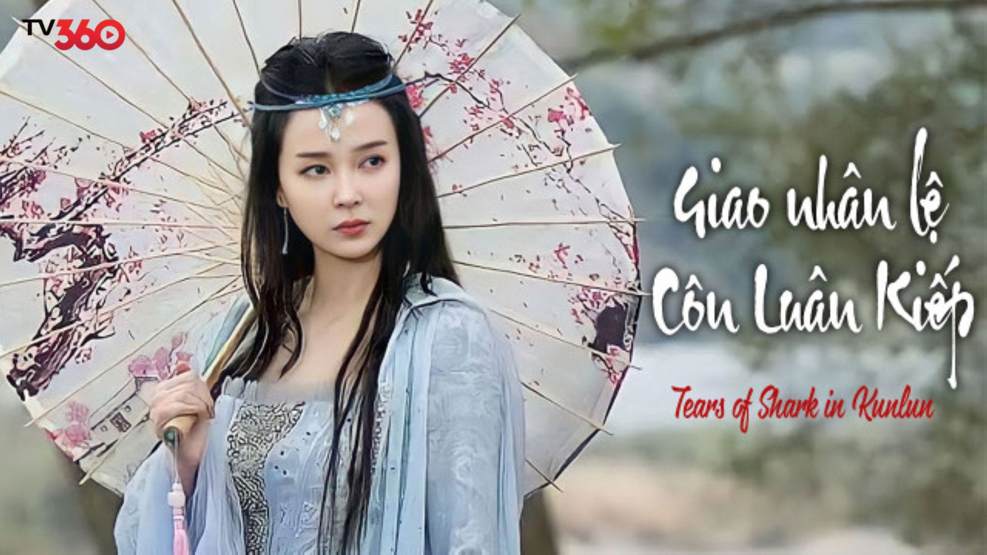 Lạc Tịch trong “Giao Nhân Lệ: Côn Luân Kiếp” toát lên vẻ kiêu sa và mạnh mẽ của mỹ nhân giao nhân