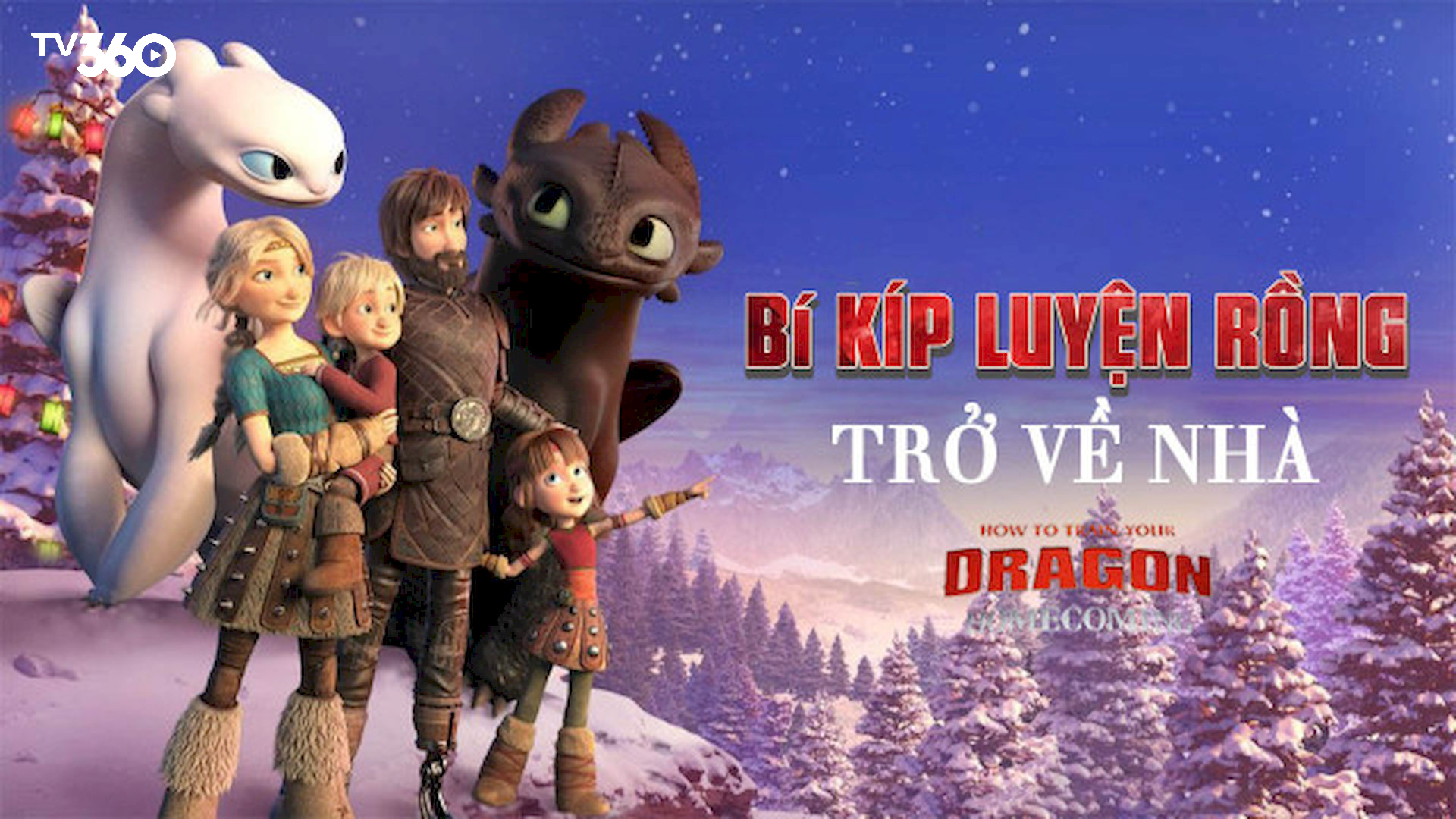 Phim Bí Kíp Luyện Rồng: Trở Về Nhà