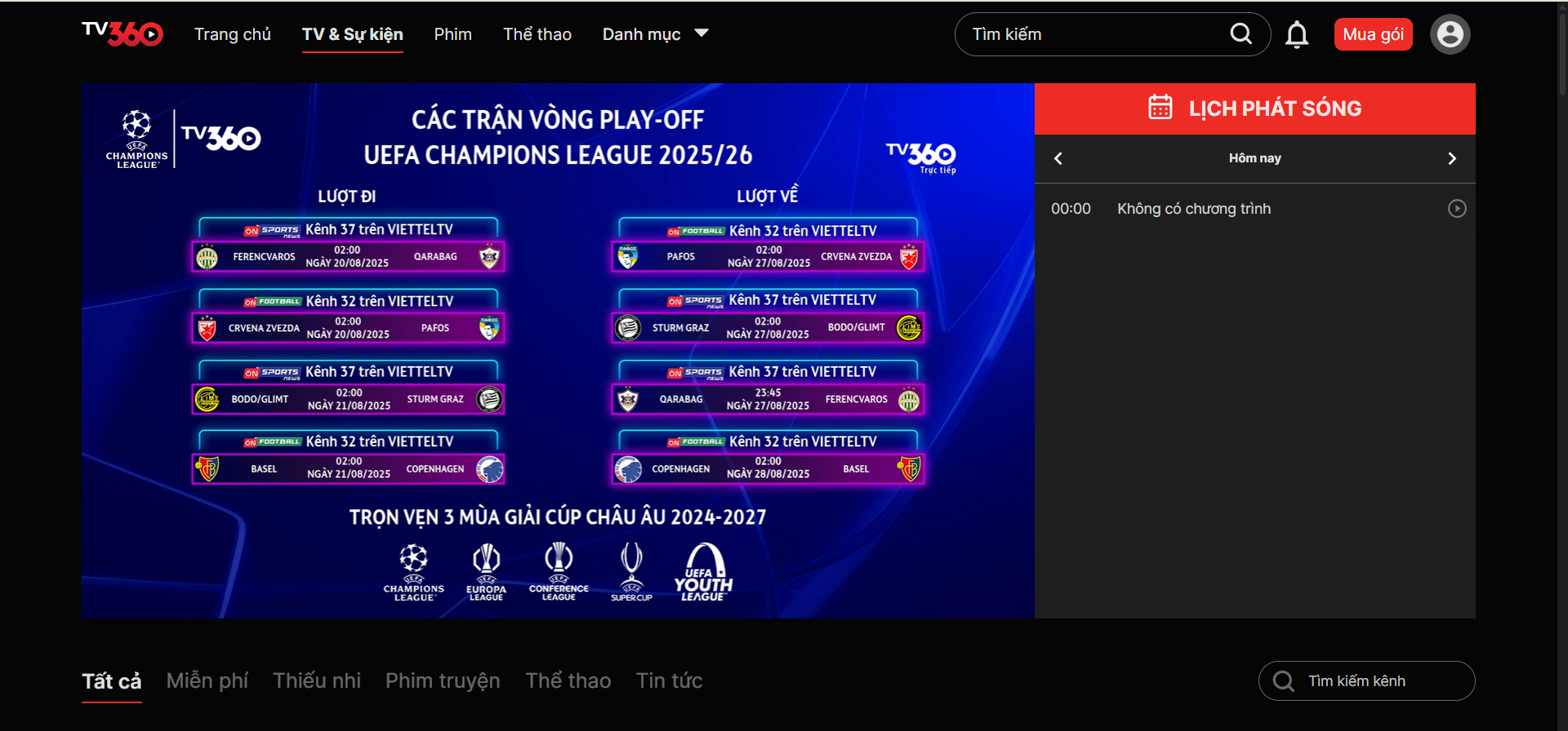 TV360+1 – kênh bóng đá nổi bật trên TV360, mang đến Ngoại hạng Anh, Champions League cùng tính năng xem lại tiện lợi, không lo bỏ lỡ trận cầu đỉnh cao.