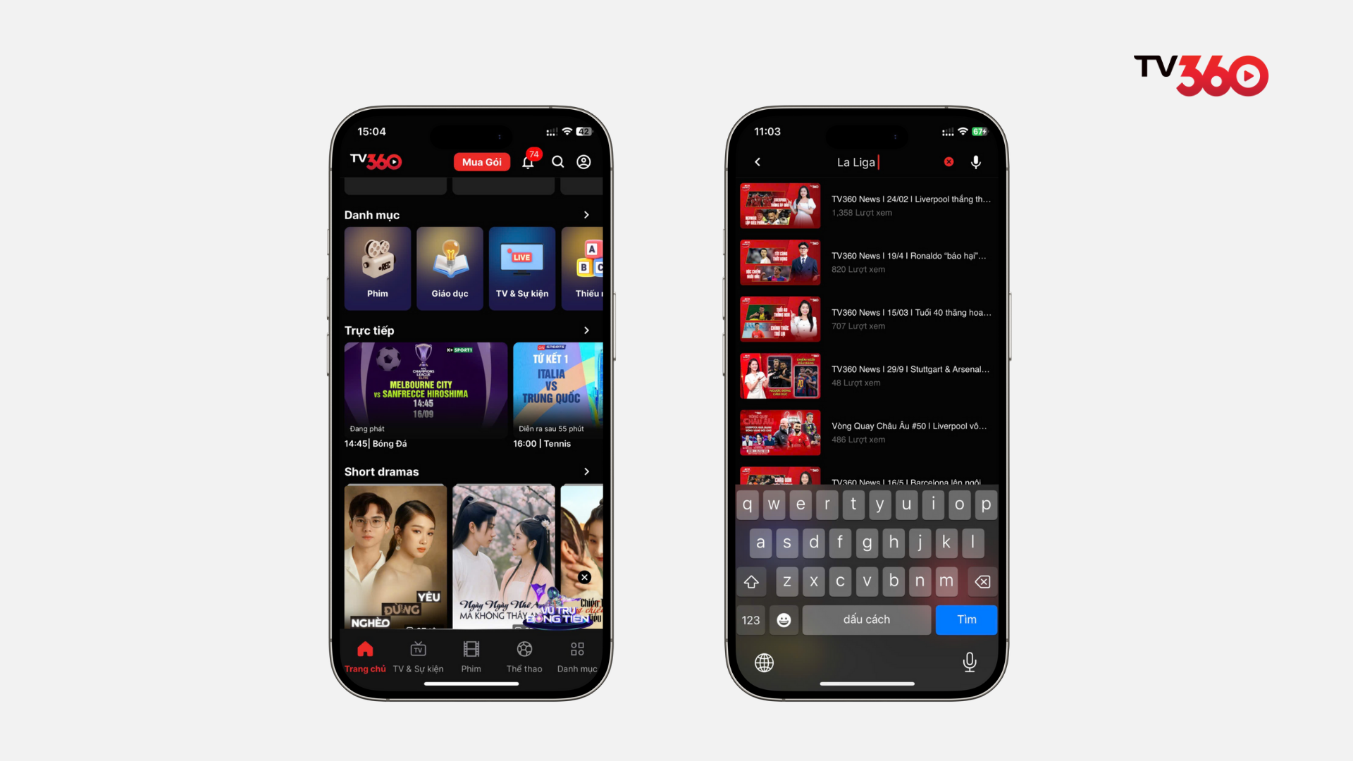 Người dùng có thể tìm nhanh lịch phát sóng và các trận đấu La Liga bằng cách nhập từ khóa “La Liga” tại thanh tìm kiếm trên giao diện chính của TV360.