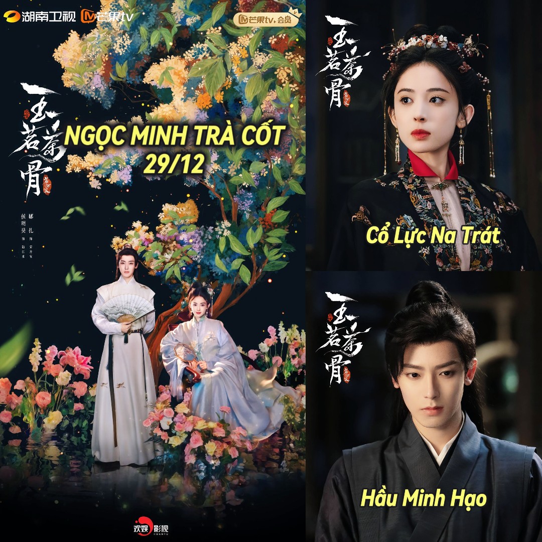 Lịch chiếu phim Ngọc Minh Trà Cốt của Hầu Minh Hạo và Cổ Lực Na Trát