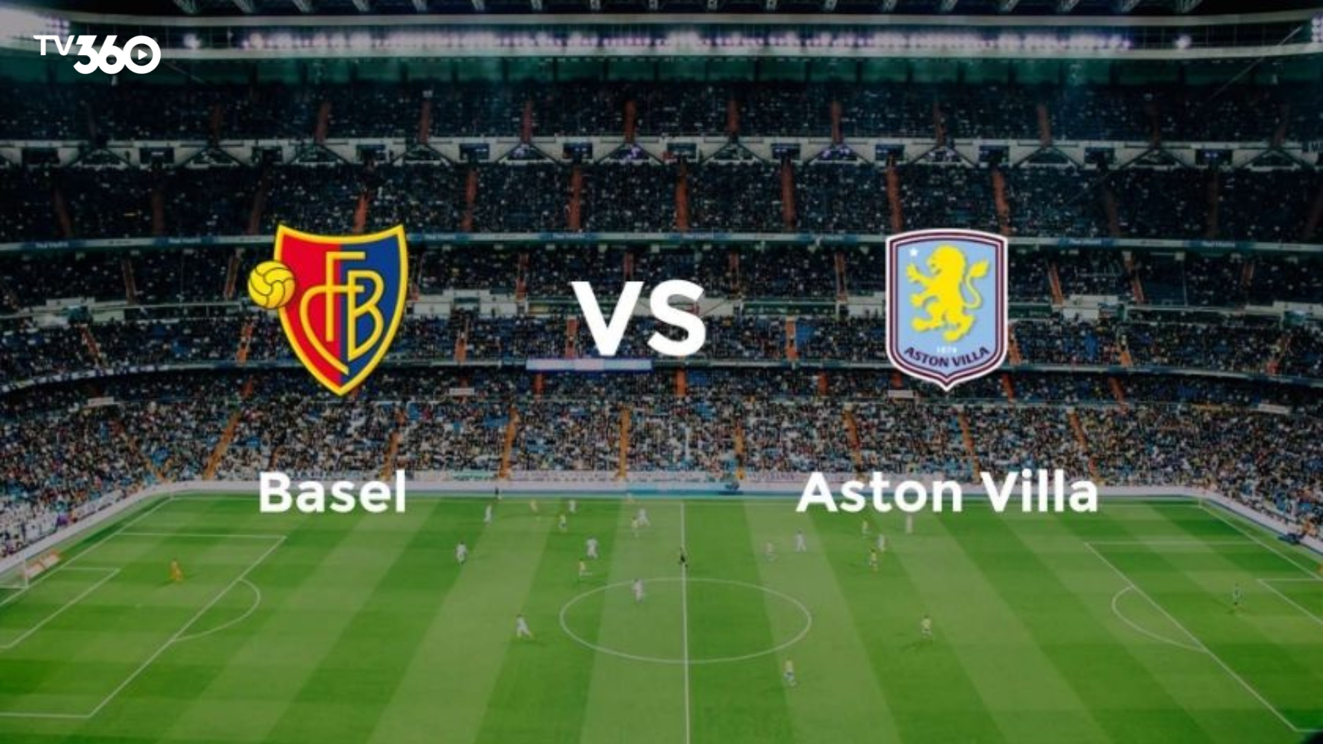 Aston Villa quyết tâm duy trì chuỗi thắng trong trận gặp Basel sắp tới