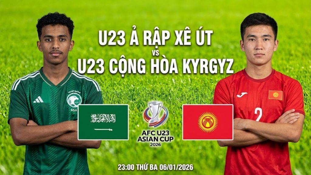 U23 Ả Rập Xê Út vs U23 Cộng hòa Kyrgyz