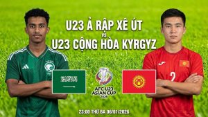 U23 Ả Rập Xê Út vs U23 Cộng hòa Kyrgyz