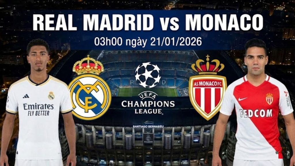 Nhận định Real Madrid vs Monaco, 03h00 ngày 21/01