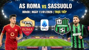 Nhận định AS Roma vs Sassuolo, 00h00 Chủ nhật ngày 11/01