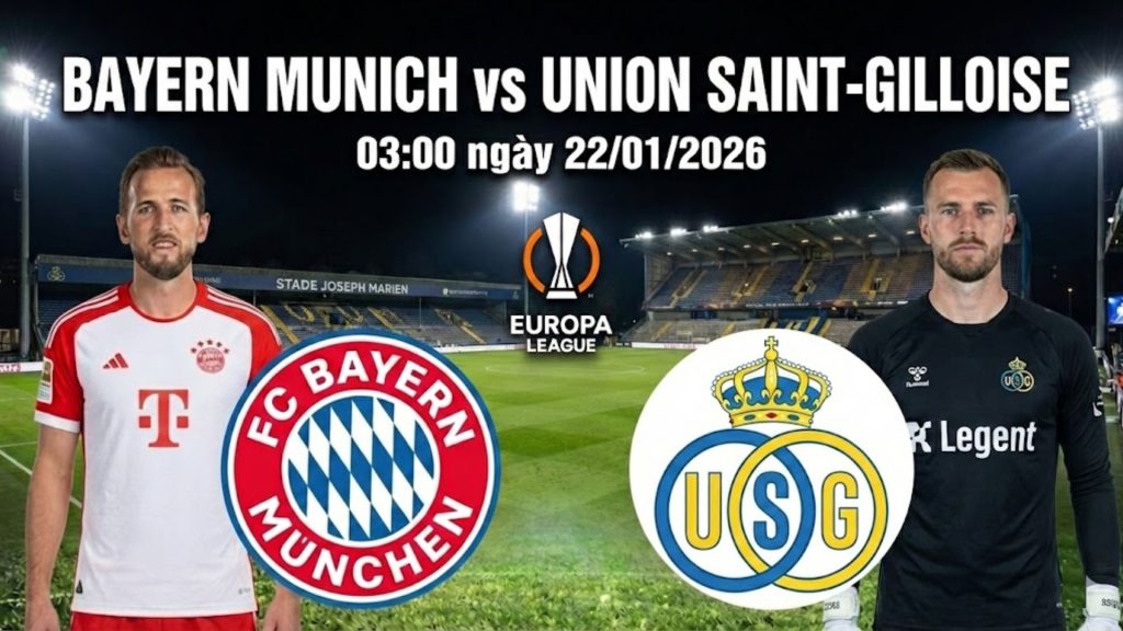 Nhận định Bayern Munich vs Union Saint-Gilloise, 03h00 ngày 22/01