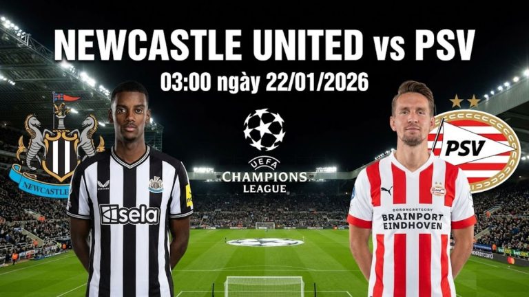 Nhận định Newcastle United vs PSV, 03h00 ngày 22/01