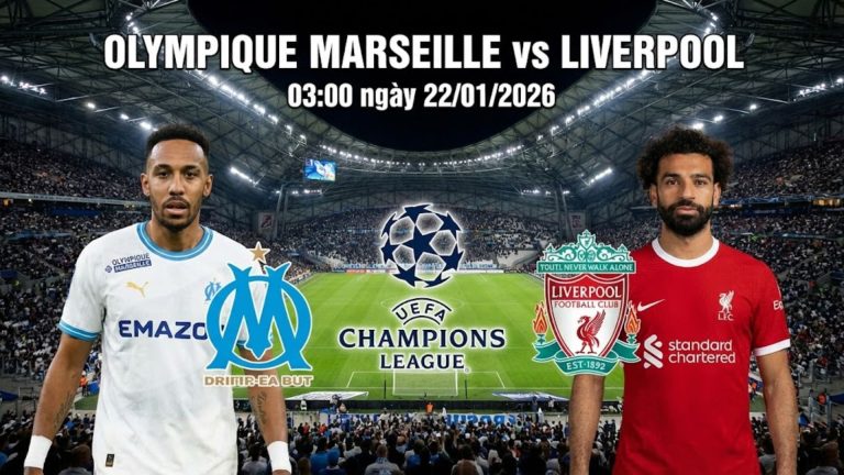 Nhận định Olympique Marseille vs Liverpool, 03h00 ngày 22/01