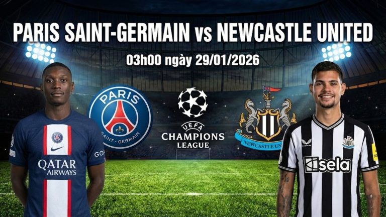 Nhận định Paris Saint-Germain vs Newcastle United, 03h00 ngày 29/01