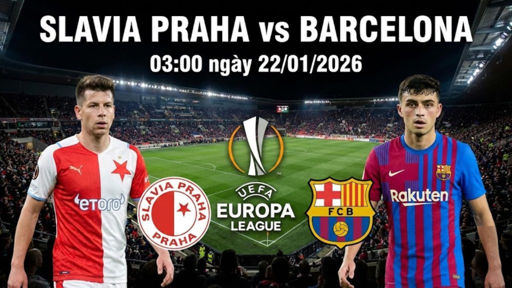 Nhận định Slavia Praha vs Barcelona, 03h00 ngày 22/01