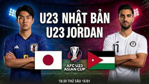 Nhận định U23 Nhật Bản vs U23 Jordan, 18h30 ngày 16/1