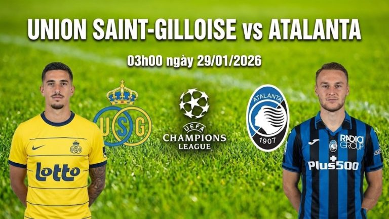 Nhận định Union Saint-Gilloise vs Atalanta, 03h00 ngày 29/01