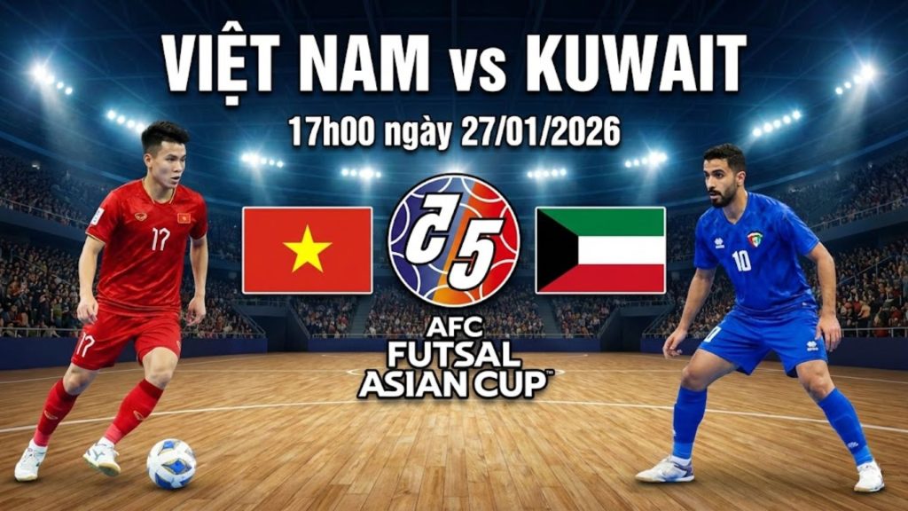 Nhận định Việt Nam vs Kuwait, 17h00 ngày 27/01