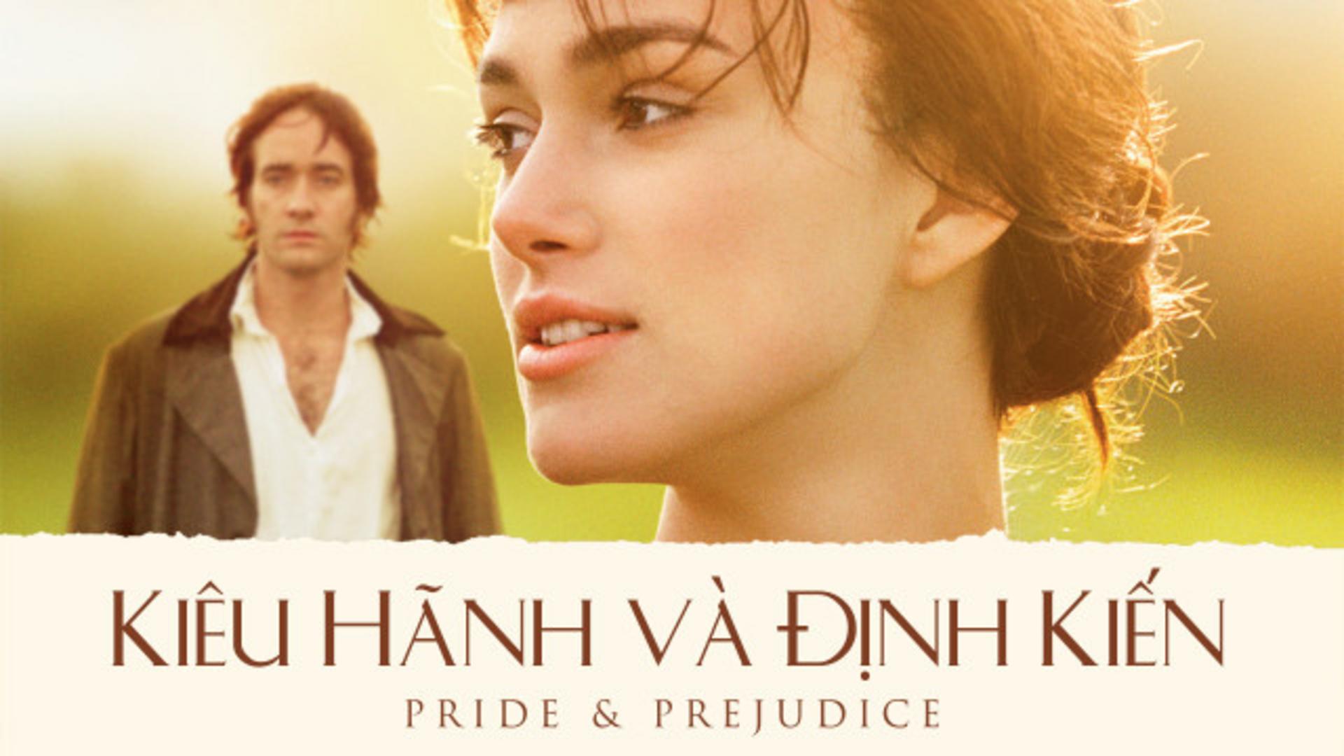 Elizabeth Bennet và Darcy, từ hiểu lầm và định kiến ban đầu đến tình yêu chân thành sau nhiều biến cố