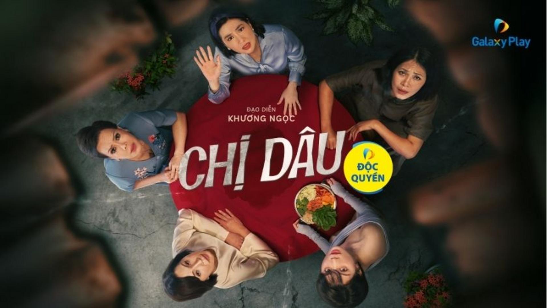 Chị Dâu xoáy sâu vào mối quan hệ phức tạp chị dâu em chồng