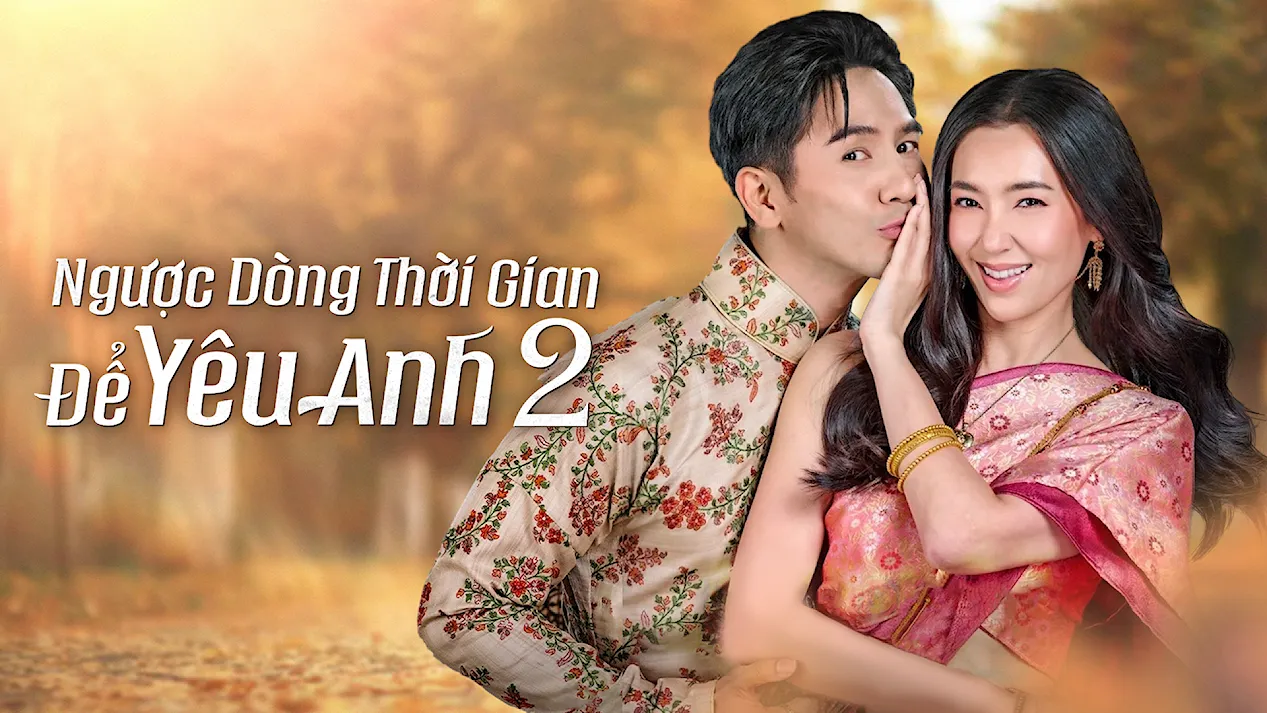 Màn tái ngộ sau 20 năm của định mệnh xuyên không nghìn năm giữa lòng Ayutthaya.