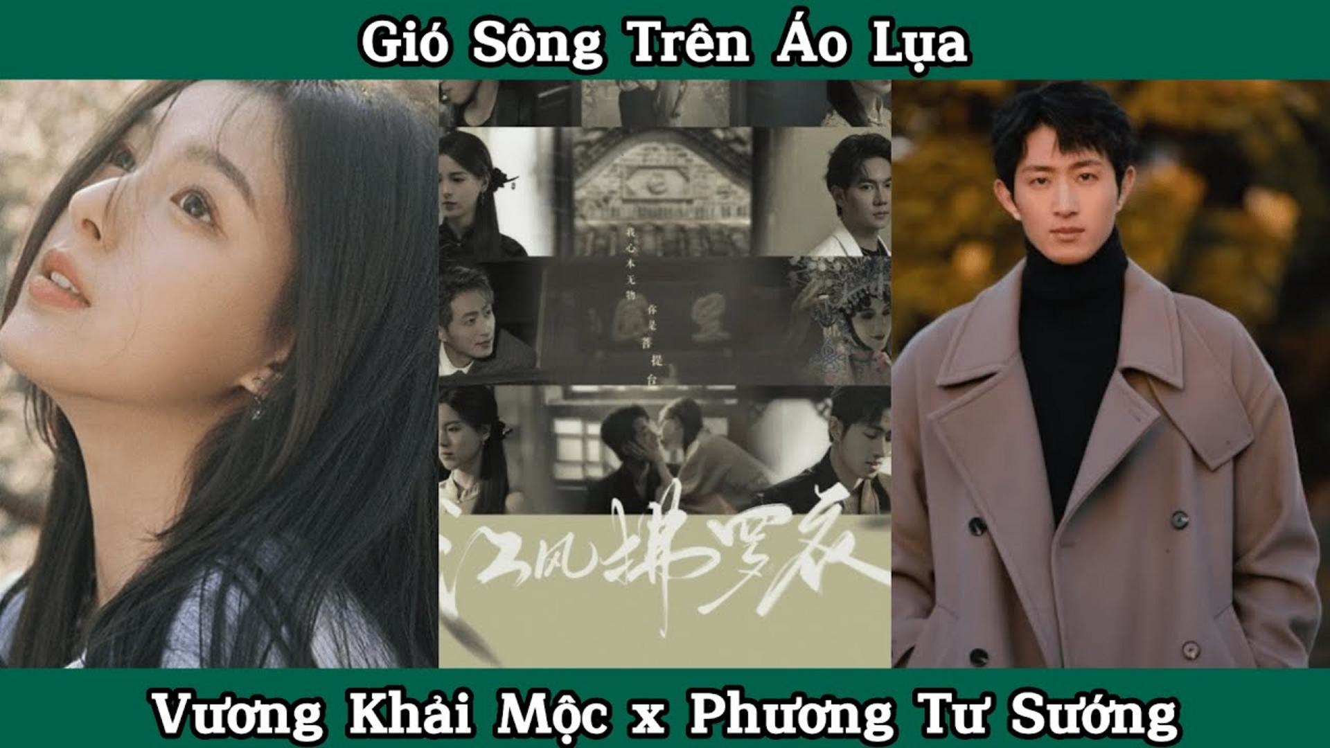 Bộ phim mới nhất của Vương Khải Mộc: Gió Sống Trên Áo Lụa